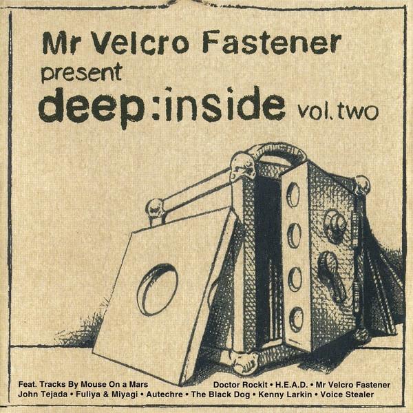 Mr. Velcro Fastener - Deep:Inside Vol. Two