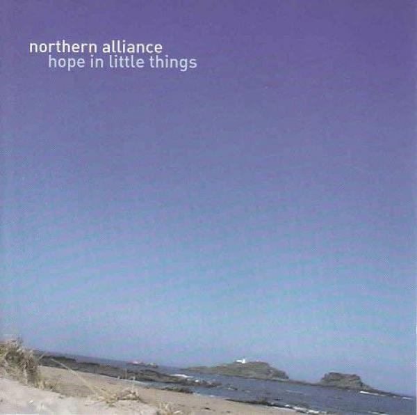 Northern Alliance  - Hope In Little Things
