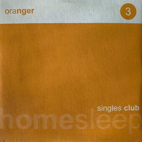 Oranger - Homesleep Singles Club 3