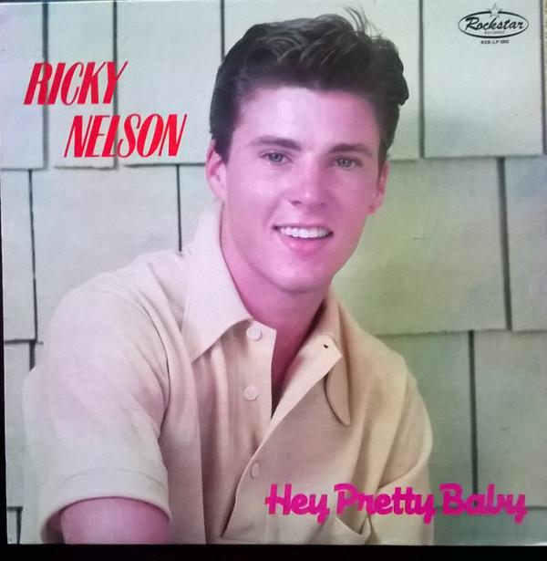 Ricky Nelson  - Hey Pretty Baby