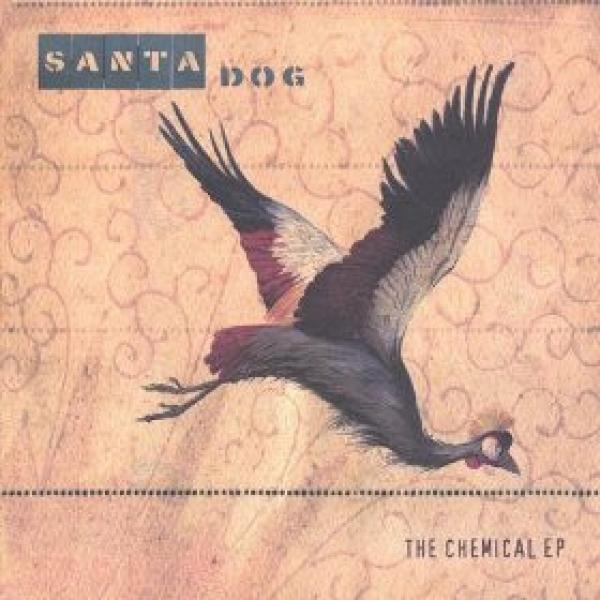 Santa Dog  - The Chemical EP