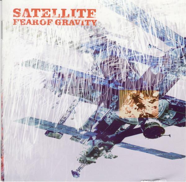 Satellite  - Fear Of Gravity