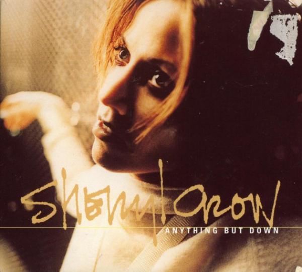 Sheryl Crow - Anything But Down