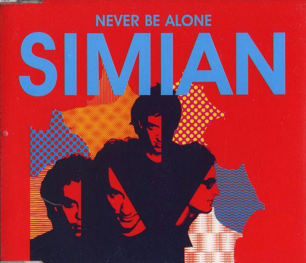 Simian - Never Be Alone