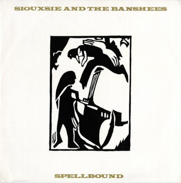 Siouxsie & The Banshees - Spellbound