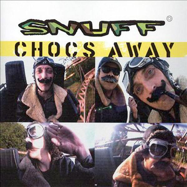 Snuff  - Chocs Away