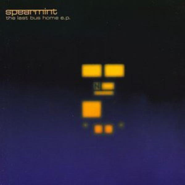 Spearmint  - The Last Bus Home E.P.