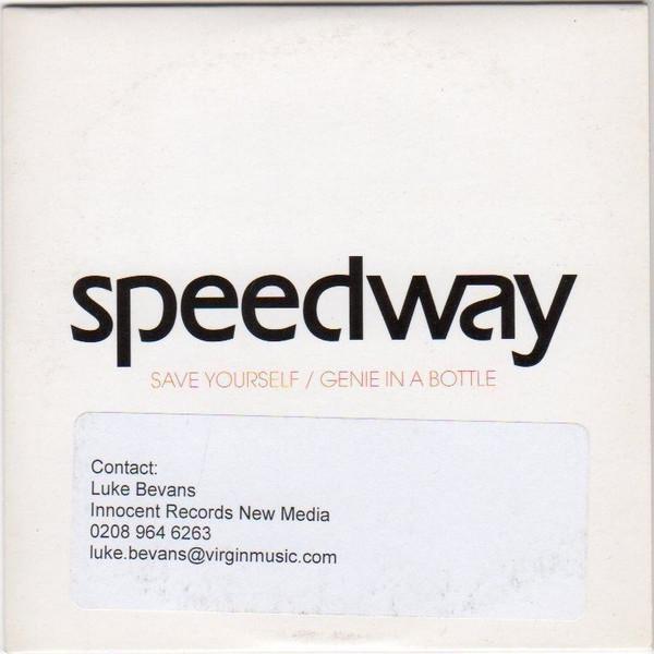 Speedway  - Save Yourself / Genie In A Bottle