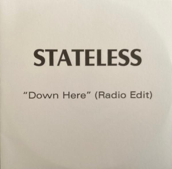 Stateless  - Down Here