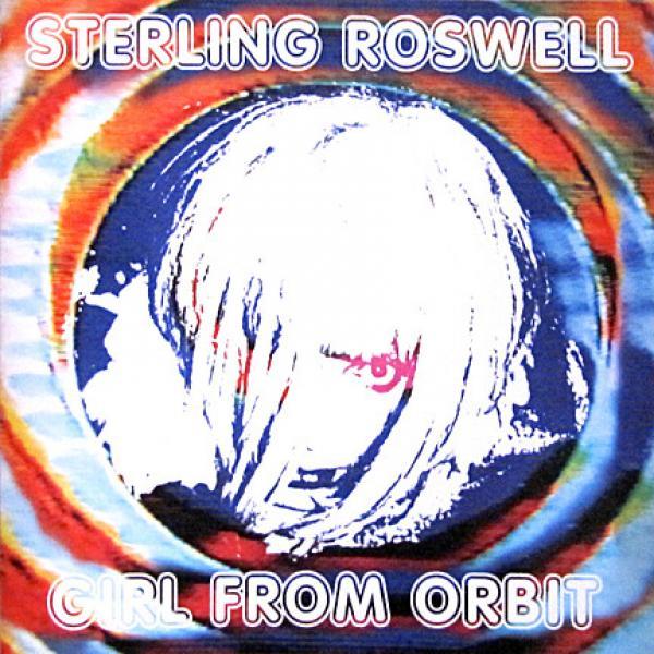 Sterling Roswell - Girl From Orbit