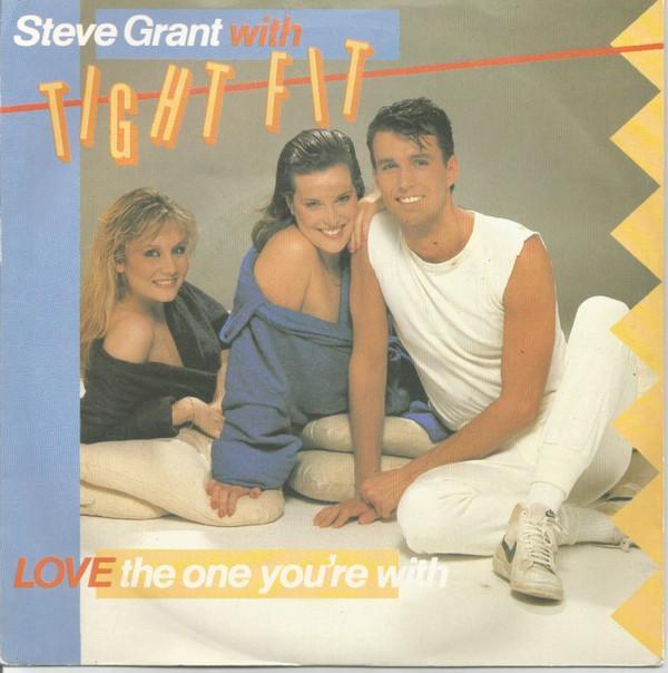 Steve Grant , Tight Fit - Love The One You're With