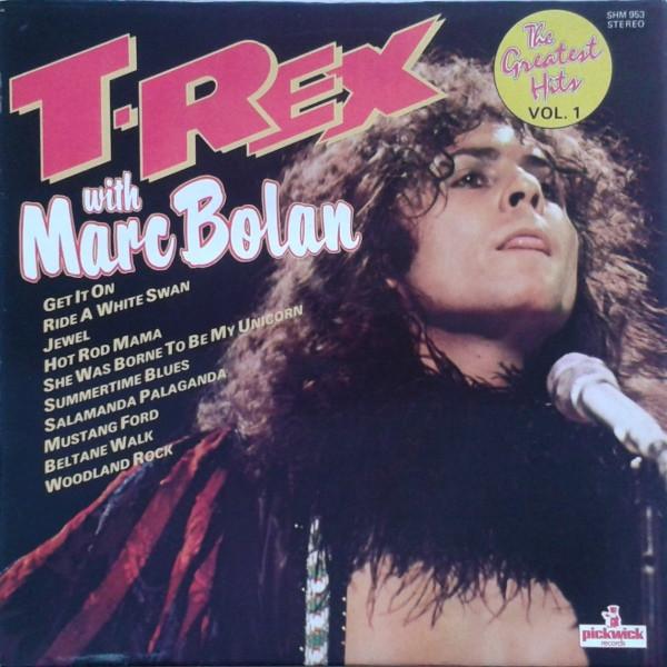 T. Rex, Marc Bolan - The Greatest Hits Vol. 1