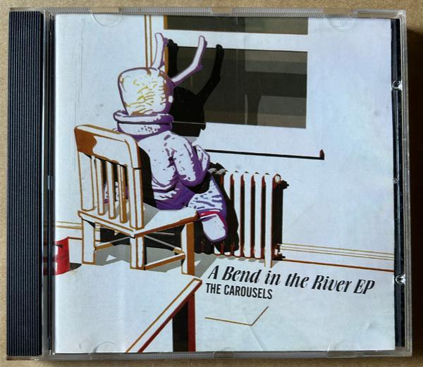 The Carousels  - A Bend In The River EP