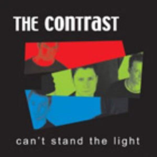 The Contrast  - Can't Stand The Light