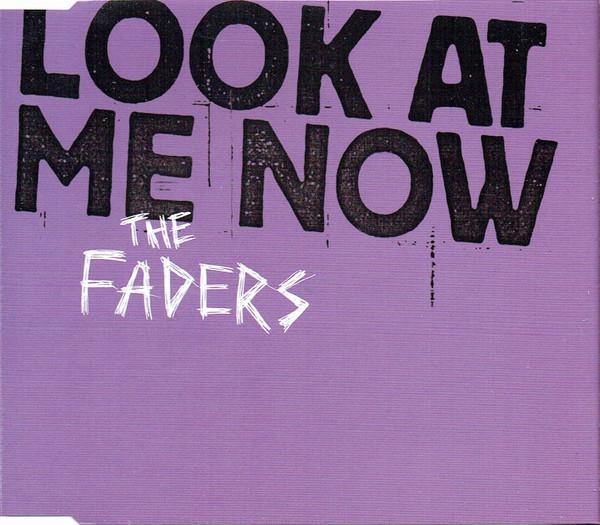 The Faders - Look At Me Now