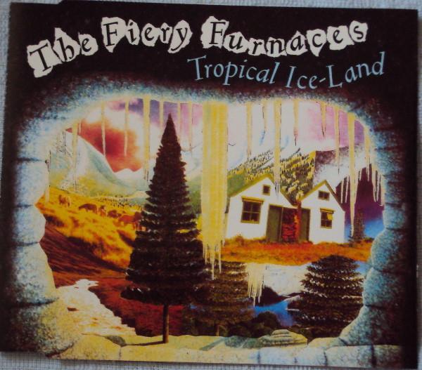 The Fiery Furnaces - Tropical Ice-Land