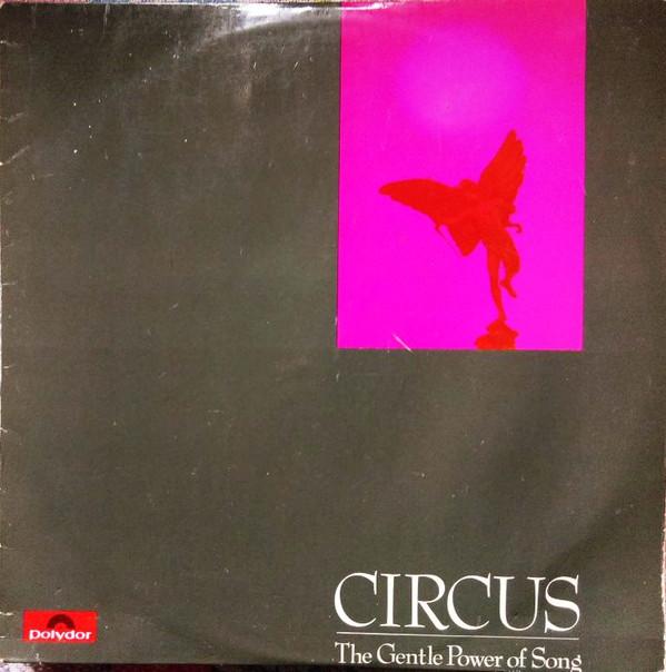 The Gentle Power Of Song - Circus