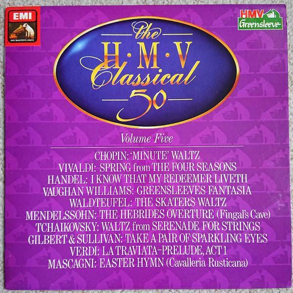  - The HMV Classical 50 - Volume 5