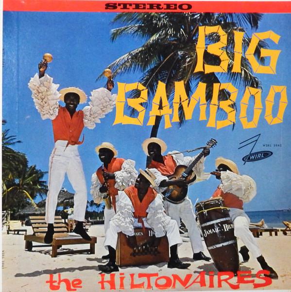 The Hiltonaires  - Big Bamboo
