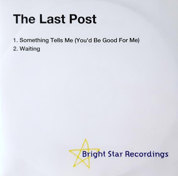 The Last Post - Something Tells Me (You'd Be Good For Me) / Waiting