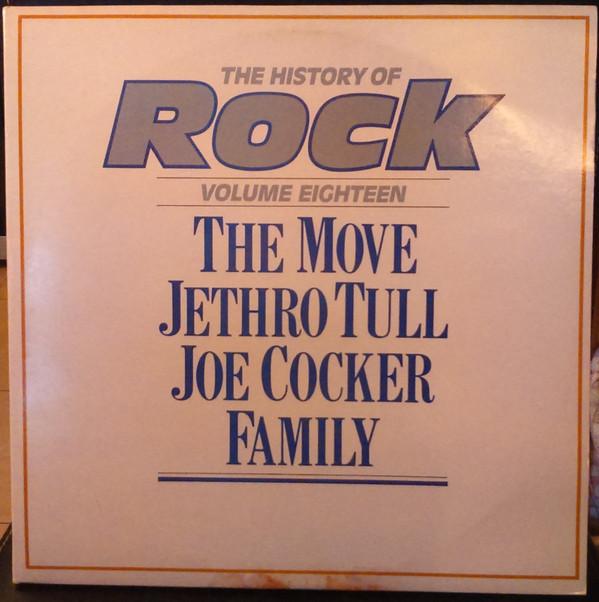 The Move, Jethro Tull, Joe Cocker, Family  - The History Of Rock (Volume Eighteen)