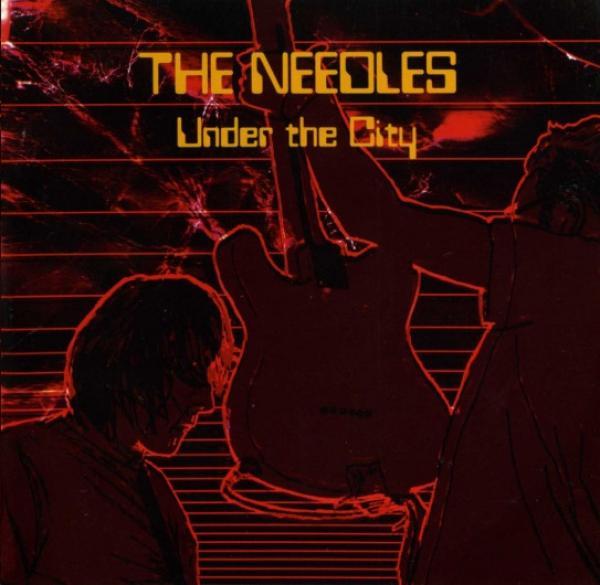 The Needles  - Under The City