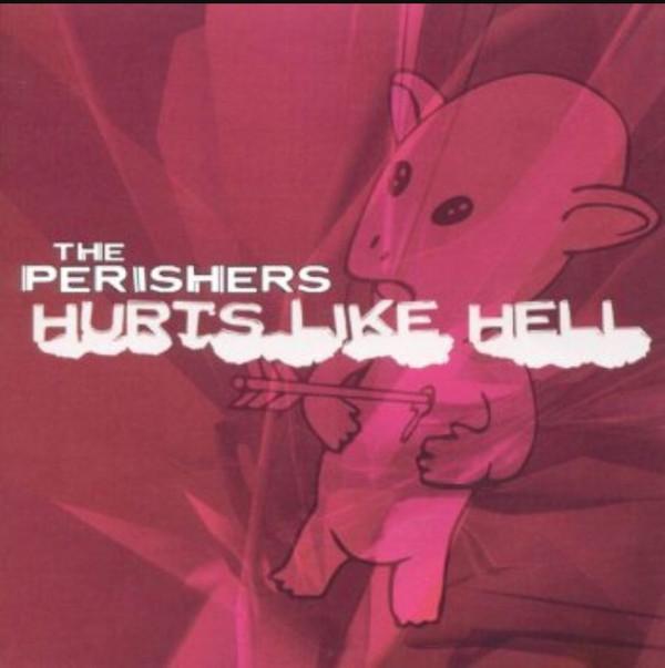 The Perishers  - Hurts Like Hell