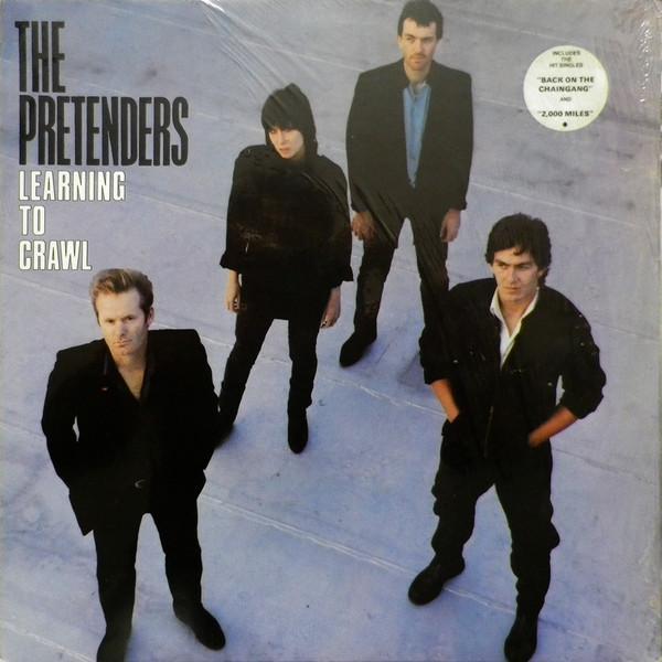 The Pretenders - Learning To Crawl