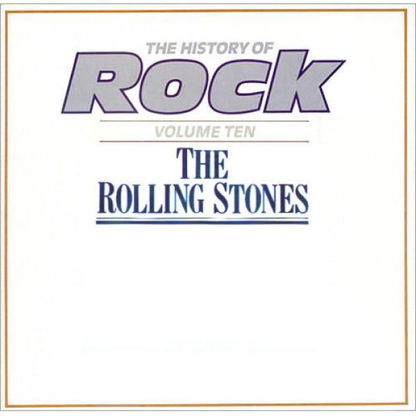 The Rolling Stones - The History Of Rock (Volume Ten)