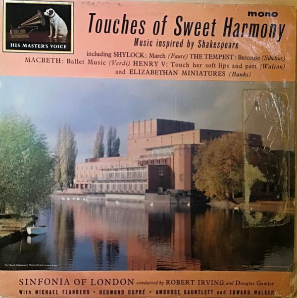 The Sinfonia Of London, Robert Irving , Douglas Gamley - Touches Of Sweet Harmony (Music Inspired By Shakespeare)