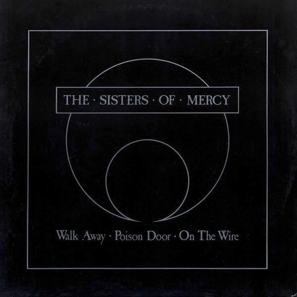 The Sisters Of Mercy - Walk Away