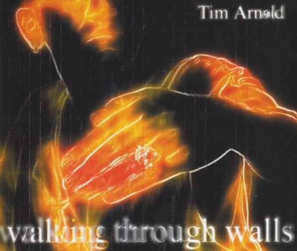 Tim Arnold  - Walking Through Walls