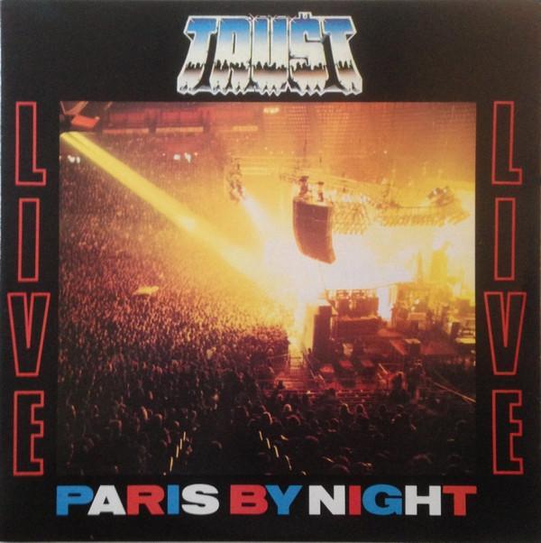 Trust  - Live - Paris By Night