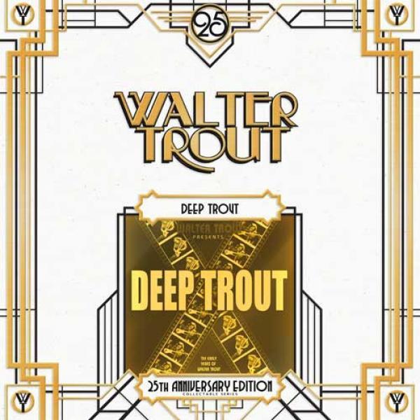 Walter Trout - Deep Trout (The Early Years Of Walter Trout)