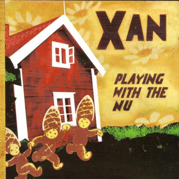 Xan  - Playing With The Nu