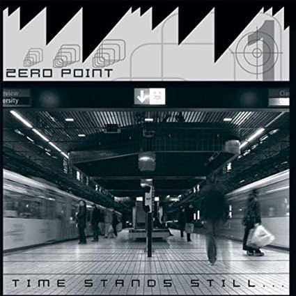Zero Point  - Time Stands Still...
